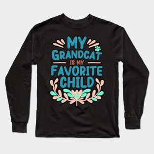 Mother's Day My Grandcat is My Favorite Child Long Sleeve T-Shirt